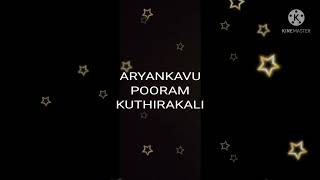 Aryankavu Pooram Kuthirakali       # SHORTS