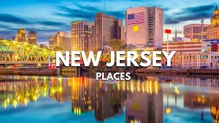 Top 10 Best Places To Visit In New Jersey (2023)