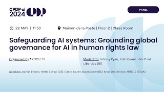 CPDP.ai 2024 - Safeguarding AI Systems Grounding Global Governance for AI in Human Ri