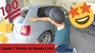 Dandole una pulida al Honda Civic Ep3