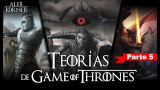 TeorÍas de Canción de Hielo y Fuego 😱 | PARTE 5 | Game of Thrones.