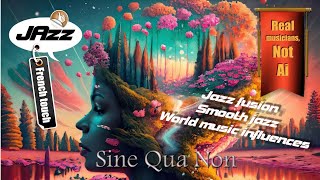 Authentic French Jazz Fusion: 53 Minutes of Genuine Music, No AI, Just Talent - Sine qua non