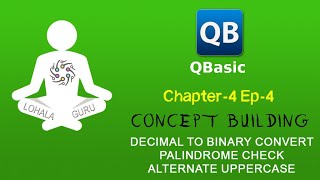 QBasic Chapter_4 Ep4 | Concept Building | Library Function | String | Nepali Tutorial | LohalaGuru