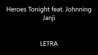 Janji - Heroes Tonight (feat. Johnning) - LYRICS