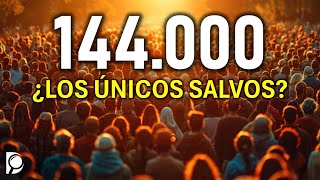 Los 144.000 ¿Los únicos salvos?