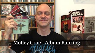 Motley Crue - Album Ranking