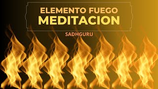 ELEMENTO FUEGO Meditacion Guiada || Sadhguru Jaggi Vasudev