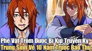 Full 89 Tập | Phế Vật Trộm Được Bí Kíp Truyền Kỳ Trùng Sinh Về 10 Năm Trước Báo Thù | Review Truyện