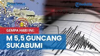 Gempa Hari Ini: M 5,5 Guncang Sukabumi, Jadi Trending di Twitter