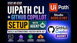 UiPath CLI + GitHub Copilot Setup Step by Step | Build RPA Workflows with AI Automation