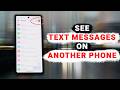 How to See Text Messages on Another Phone (Easy Method)