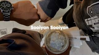 Sooiyan Sooiyan ( slowed down )