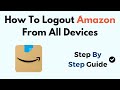 How To Logout Amazon From All Devices