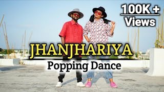 JHANJHARIYA || POPPING DANCE  || MDX KHUSHU   #poppingdance