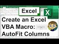 Create an Excel Macro from Scratch: AutoFit Columns