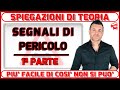 SEGNALI DI PERICOLO - PRIMA PARTE. CON TRUCCHI E SUGGERIMENTI PER NON SBAGLIARE LE RISPOSTE DEI QUIZ