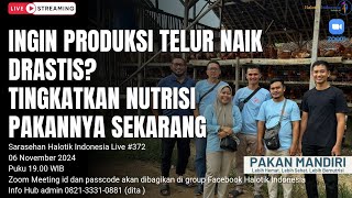 Ingin Produksi Telur Naik Drastis? Tingkatkan Nutrisi Pakanmu! II Sarasehan Halotik Indonesia #351