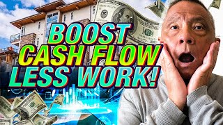 10X Your Cash Flow With Less Work!