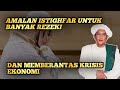 Istighfar Untuk Banyak Rezeki Dan Memberantas Krisis Ekonomi | Abah Guru Sekumpul