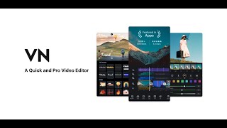 VN Video Editor - A Quick and Pro Video Editor