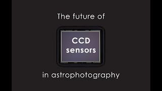 The future of CCD sensors in astrophotography | Atik Cameras