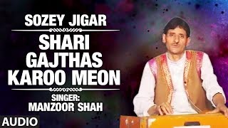 Official : Shari Gajthas karoo Meon Full (HD) Song | T-Series Kashmiri Music | Manzoor Ahmad Shah