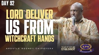 LORD DELIVER US FROM WITCHCRAFT HANDS - APOSTLE RODNEY CHIPOYERA