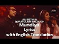 Mundiya Lyrics Translation | Mundiya Ali Sethi & Quratulain Balouch Coke Studio | Mundeya Lyrics