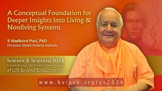 A Conceptual Foundation for Deeper Insights into Living \u0026 Nonliving Systems || Dr. B Madhava Puri