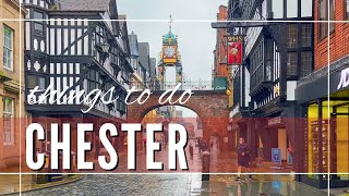 Chester England Things To Do