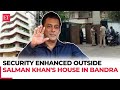 Baba Siddique murder: Security enhanced outside Salman Khan's house in Bandra