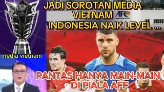 KOMENTAR WARGA VIETNAM MELIHAT INDONESIA AKAN MENJADI TUAN RUMAH PIALA ASIA