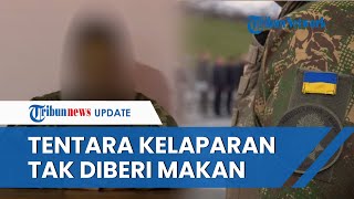 Tentara Ukraina Bongkar Borok Komandan: Cuma Dilatih 5 Hari, Tak Diberi Jatah Makan ketika Perang