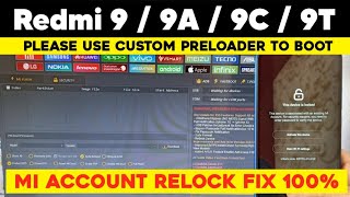 Redmi 9 | 9A | 9C | 9T Please use custom preloader to boot | Mi Account Remove | New Security Boot