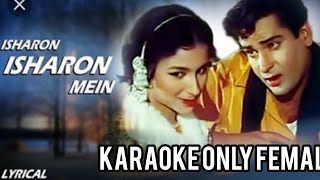 Isharon Isharon Mein Dil Karaoke Only Female Singer With Lyrics