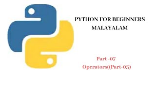 Python Malayalam|Part-07|Bitwise Operators|Explain the theory of Bitwise Operators