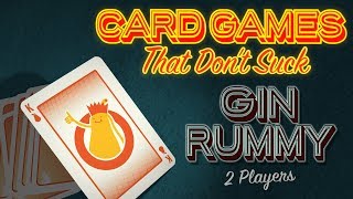 Gin Rummy - Card Games That Don't Suck