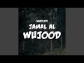 Jamalul Wujood (Muffled)