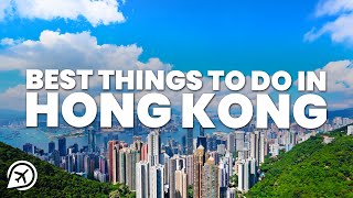 BEST THINGS TO DO IN HONG KONG