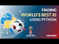 FIFA with Python | Python Data Analysis | Python Tutorial | Edureka