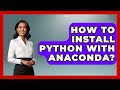 How To Install Python With Anaconda? - Python Code School