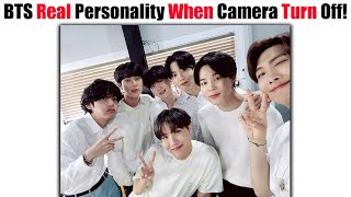 BTS Members Real Personality If The Camera Is Turn Off! 😱