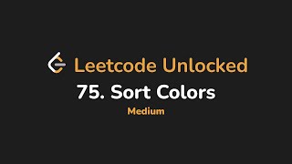 75. Sort Colors | Leetcode Unlocked - Python