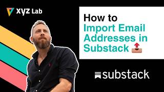 Import Email Addresses in Substack