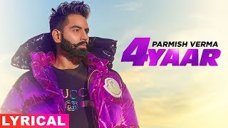 Parmish Verma | 4 Yaar (Lyrical Video) | Dilpreet Dhillon | Desi Crew | Latest Punjabi Songs 2019