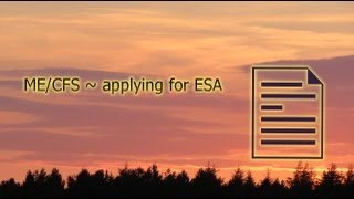 Employment Support Allowance (ESA) benefits form. A claim for ME/CFS