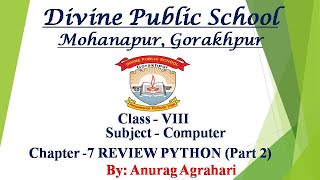 Class - 8 Subject - Computer Chapter - 7 Review Python (Part 2)