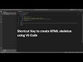 Shortcut Key to create HTML skeleton using VS Code