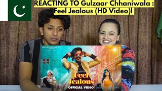 Gulzaar Chhaniwala : Feel Jealous (HD Video)|  PAKISTANIS REACTION |
