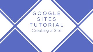Google Sites: Creating a Site